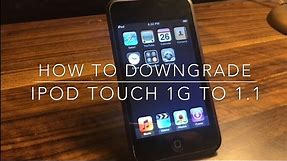 How to Downgrade The iPod touch 1G to iOS 1.1