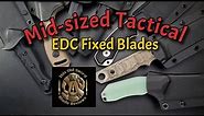 EDC Tactical Mid-Size Fixed Blades: Sharp-Strong-Dependable Knives!