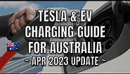 Tesla and Electric Vehicle Charging Guide Australia 2023 April Update