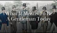 What It Means To Be A Gentleman Today