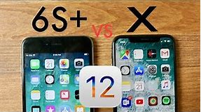 iPHONE 6S PLUS Vs iPHONE X On iOS 12! (Speed Comparison) (Review)