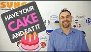 idioms 101 - have your cake and eat it