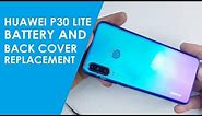 Huawei P30 Lite Battery and Back Cover replacement