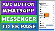 How to Add WhatsApp or Messenger Button to Facebook Page