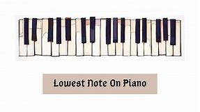 The Lowest Note On Piano - CMUSE