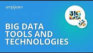 Big Data Tools and Technologies | Big Data Tools Tutorial | Big Data Training | Simplilearn