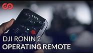 How to Operate the DJI Ronin 2 Remote Control