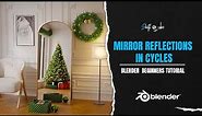 Mirror Reflections in Cycles | Blender 4.0 Beginners Tutorial | Shift 4 Cube