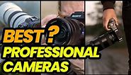 Best Picks of 2023: Professional Cameras!