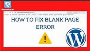 Fix the WordPress blank page Error (White Screen of Death) : DomainRacer