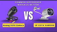 Analog Vs IP CCTV Camera