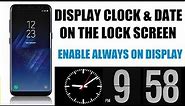How to Display Clock & date on Your Android Phone Lock Screen #lockscreen