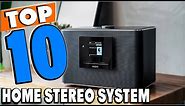 Top 10 Best Home Stereo Systems Review In 2024
