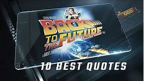 Back to the Future 1985 - 10 Best Quotes
