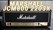 Marshall JCM800 2203X | The Amplifier of Amplifiers.