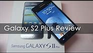 Samsung Galaxy S2 Plus Review - Geekyranjit