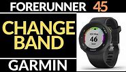 How to Change the Band on the Garmin Forerunner 45 or 45s