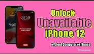 Free Ways to Unlock Unavailable/Security Lockout iPhone 12 without Computer or iTunes