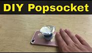 How To Make A DIY Popsocket-Easy Tutorial