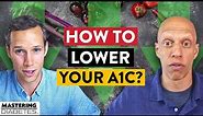 How To Lower Your A1c Naturally (Without Restricting Carbohydrates or Calories) | Mastering Diabetes