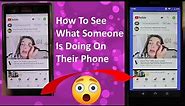 How To See What Someone Is Doing On Their Phone