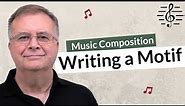 How to Come Up With a Motif - Music Composition
