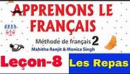 Apprenons le Français-2- ALF-2- Leçon-8- Les Repas