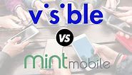 Visible vs. Mint Mobile: Which Cell Phone Service Is Best?