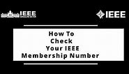 How to Check your IEEE Membership Number!!