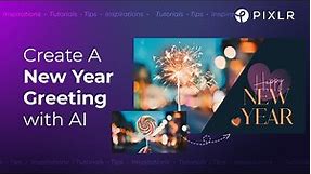 Create a New Years Greeting with AI Tools!