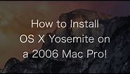 How to Install OS X Yosemite on an Unsupported Mac Pro | The PowerPC Hub