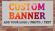 Custom Banners and Signs for Outdoor Indoor,Customize Your Own Banner with Photo Image Picture Logo or Name,Custom Banner for Birthday Party Business Graduation Wedding Event (4' X 2')