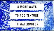 8 Advanced Watercolor Texture Techniques | Adding Texture to your painting