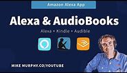 Amazon Alexa: How To Listen To Kindle & Audible Library