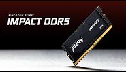 DDR5 Memory 8GB-64GB – Kingston FURY™ Impact SODIMM