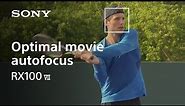 Optimal movie autofocus | RX100 VII | Sony | Cyber-shot