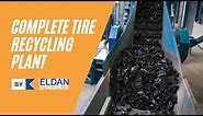 State of the art Tire Recycling Plant | Eldan Recycling