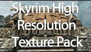 Skyrim: High Resolution Texture Pack Comparison