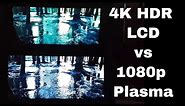 1080p Plasma TV vs 4K HDR LCD TV: Surprising results!!