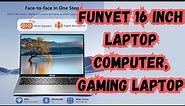 FUNYET 16 Inch Laptop Computer, Gaming Laptop, 16GB RAM 512GB SSD, Intel 12th Gen N95 Processor