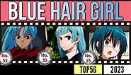 TOP56 Blue Hair Anime Girls of all Time