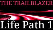 Numerology: Life Path 1: The Trailblazer