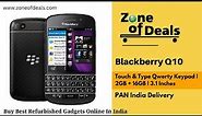 FOR SALE - Blackberry Q10 Refurbished @ 6999 - Blackberry Phone 2022 - Curve- Z10 - Q5 - Zoneofdeals
