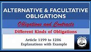 Alternative v Facultative Obligations. Article 1199 to 1206. Obligations and Contracts.
