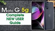 Moto G 5g Complete New User Guide | Motorola Moto G 5G