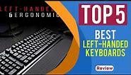 5 Best Left Handed Keyboards For 2023 | Reviews