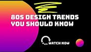 80s Design Trends: All About 80s Design Style, Fonts, Poster Design