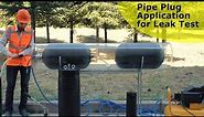 PlugCo | Pipe Plug Application for Leak Test