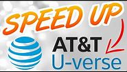 How to Speed Up AT&T U-Verse Internet