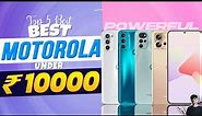 Top 5 Best Motorola Smartphone Under 10000 in July 2023 | Best Moto Phone Under 10000 in INDIA 2023
